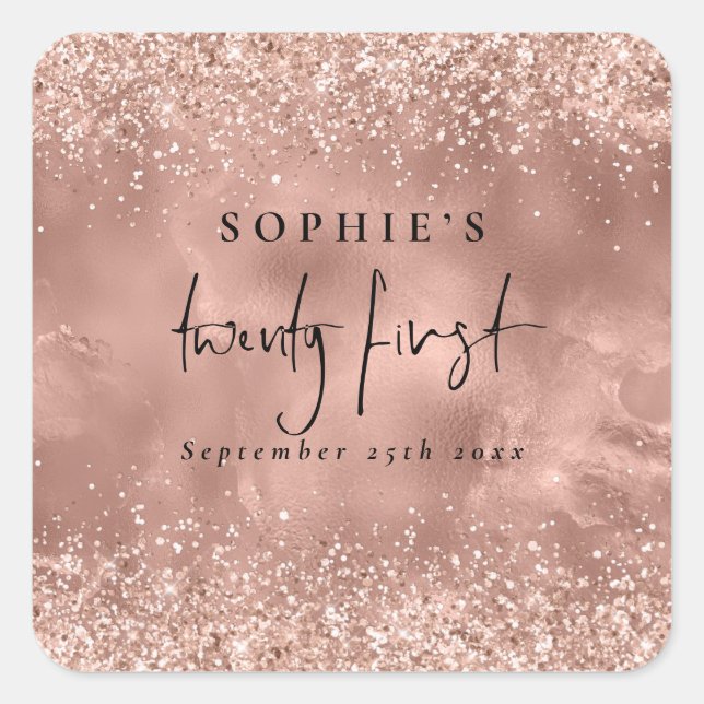 Girly Rose Gold Glitter Script Name Date 21st Square Sticker (Front)