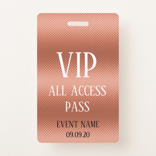 Girly Rose Gold VIP Access Event Badge
