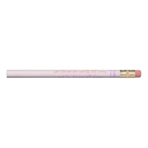 Girly Script Quote Monogrammed Pencil Set