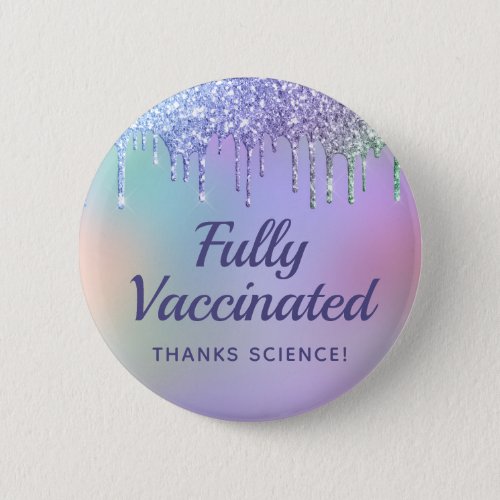 Girly Vaccinated Rainbow Glitter Button