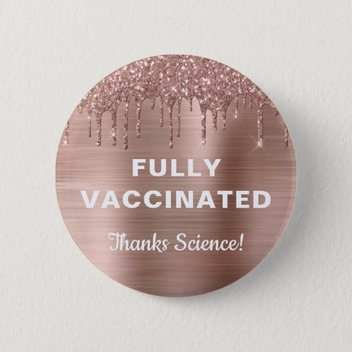 Girly Vaccinated Rose Gold Glitter Button