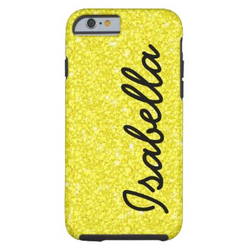 Girly Yellow Glitter Printed Personalized Tough Iphone 6 Case by epclarke at Zazzle
