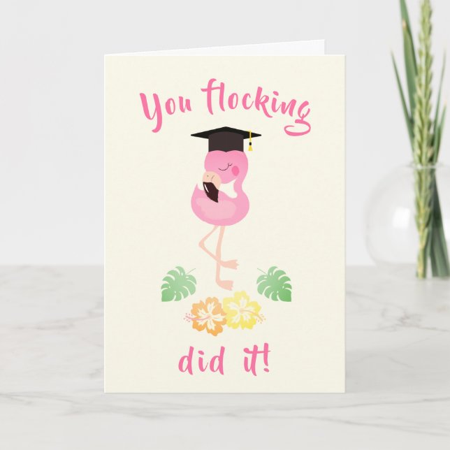 Girly You Flocking Did It Flamingo Graduation Hat Card (Front)