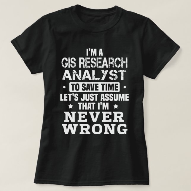 GIS Research Analyst T-Shirt (Design Front)