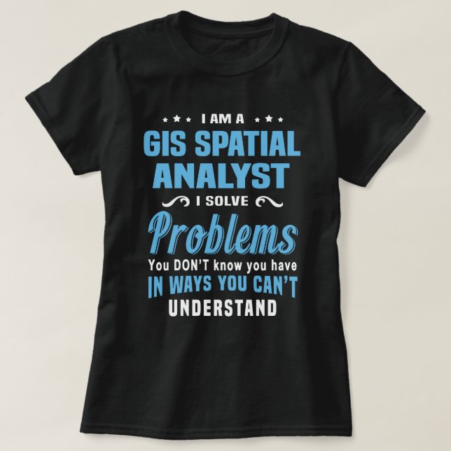 GIS Spatial Analyst T-Shirt (Design Front)