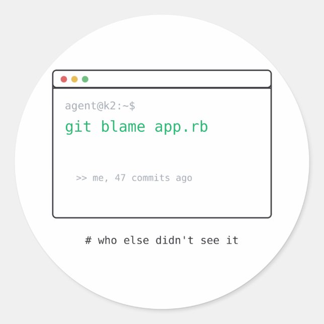 git blame (me 47 commits ago) - Dev Sticker Gift (Front)