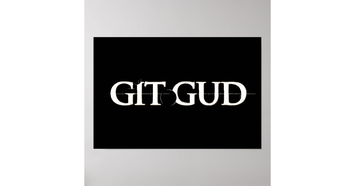 Git Gud Dark Souls Poster