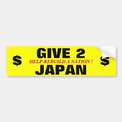 GIVE 2 JAPAN HELP REBUILD A NATION  BUMPER STICKER