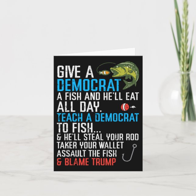 Give A Democrat Fish Funny Fishing Republican Men  Card (Front)