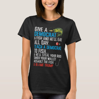 Give A Democrat Fish Funny Fishing Republican Men  T-Shirt