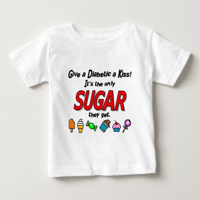 Give a Diabetic a Kiss Baby T-Shirt (Front)