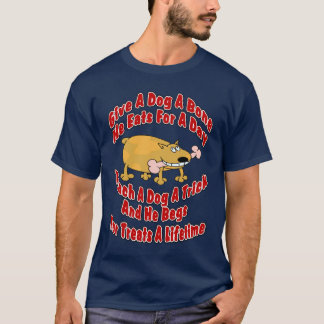 Give A Dog A Bone---- T-Shirt