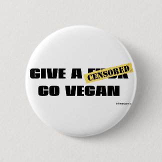 Give a F*ck Go Vegan Pinback Button