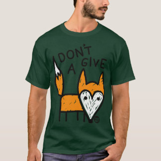 GIVE A FOX T-Shirt