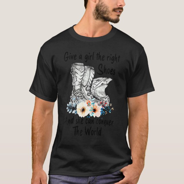 Give a girl the right shoes And she can conquery T-Shirt (Front)