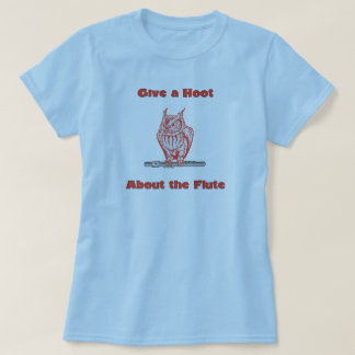Give a hoot about the flute (#3) T-Shirt