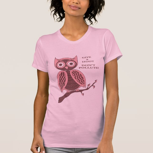 Give A Hoot Don't Pollute T-Shirt (Front)