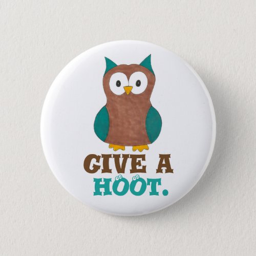 Give a HOOT Wish Brown Blue Cartoon Owl Bird Eyes Pinback Button