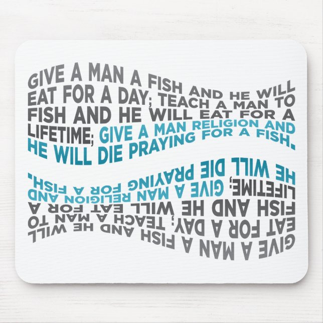 Give a man a fish... mouse pad (Front)