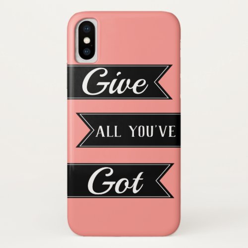 Give All Youve Got Quote Black Flags  Pink iPhone X Case