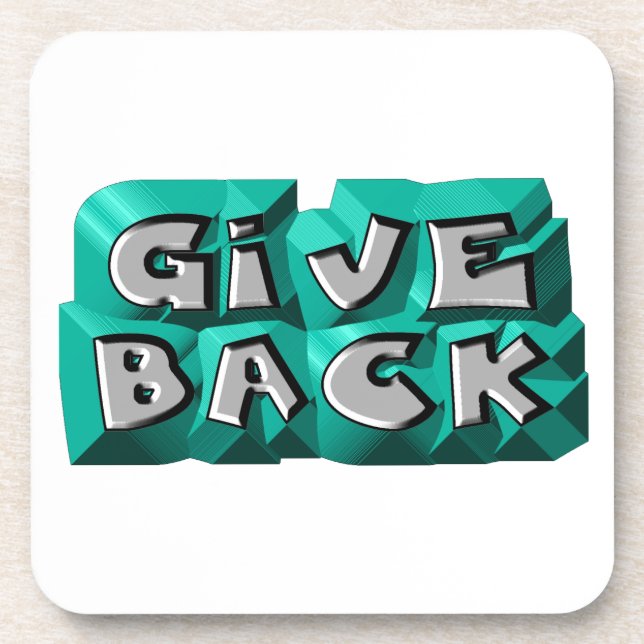 Give Back Quote Wisdom Teal Gray Chiseled Letter Beverage Coaster (Front)