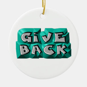 Give Back Quote Wisdom Teal Gray Chiseled Letter Ceramic Ornament
