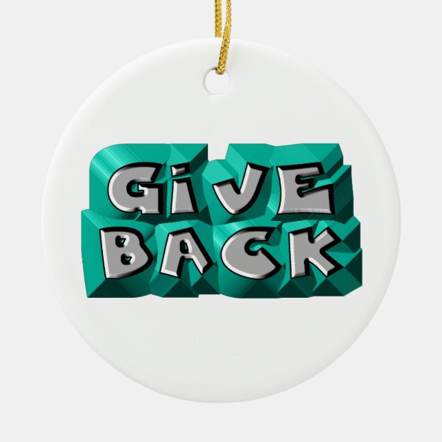 Give Back Quote Wisdom Teal Gray Chiseled Letter Ceramic Ornament (Front)
