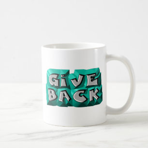 Give Back Quote Wisdom Teal Gray Chiseled Letter Coffee Mug