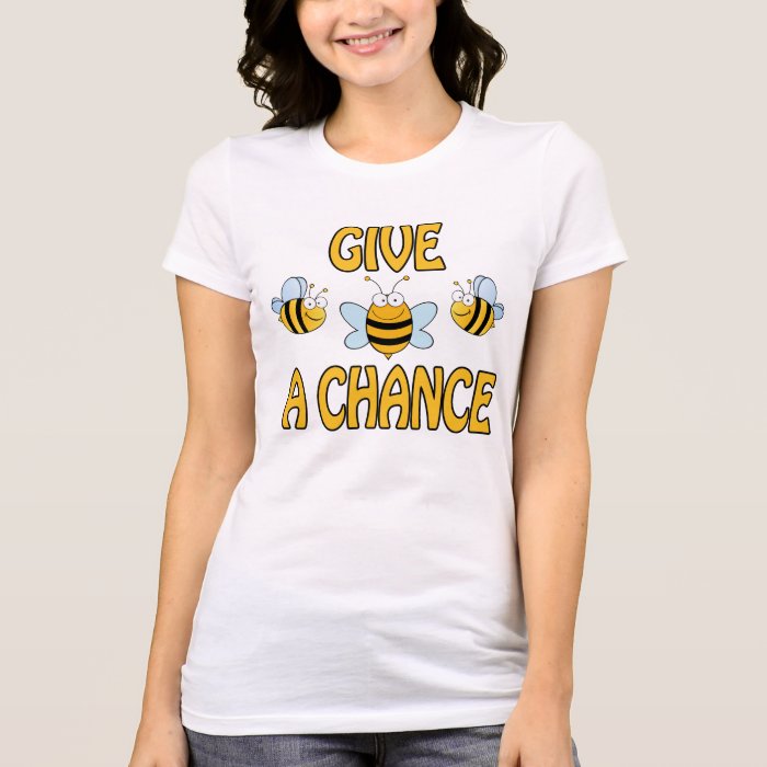 Give Bees A Chance Tee Shirt