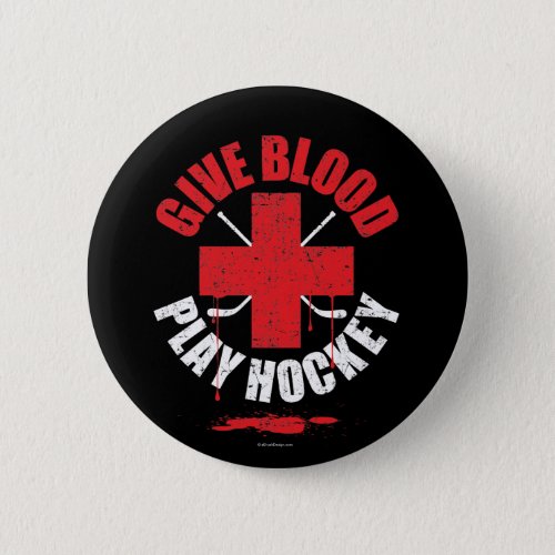 Give Blood Play Hockey v1 Pinback Button