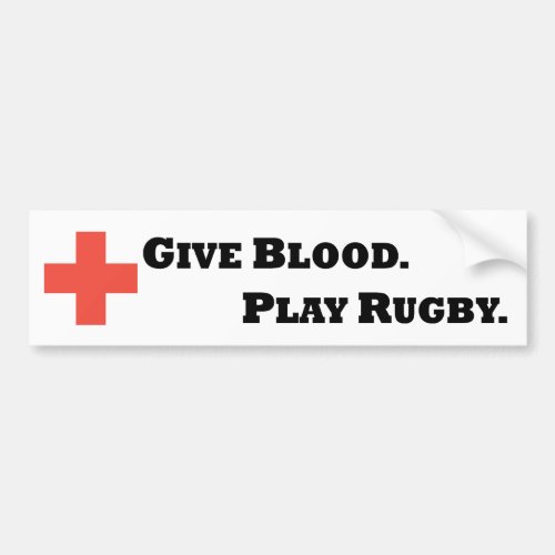Give Blood Play Rugby Bumper Sticker