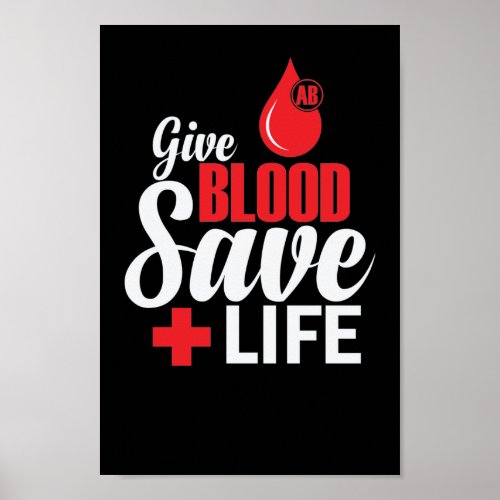 Give Blood Save Life Blutgruppe AB Herz Poster