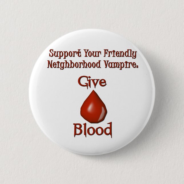 Give Blood Vampire Support Halloween Goth Humor Pinback Button (Front)