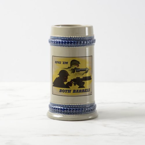 Give Both Barrels WW2 Military  Factory workers Beer Stein