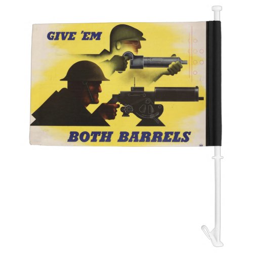 Give Both Barrels WW2 Military  Factory workers Car Flag