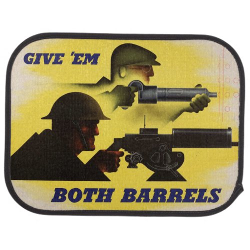 Give Both Barrels WW2 Military  Factory workers Car Floor Mat