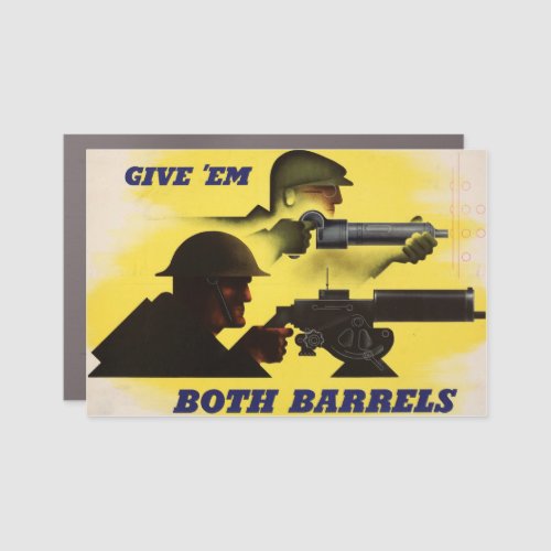 Give Both Barrels WW2 Military  Factory workers Car Magnet