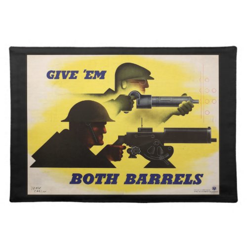 Give Both Barrels WW2 Military  Factory workers Cloth Placemat