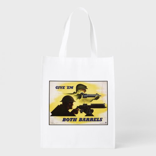 Give Both Barrels WW2 Military  Factory workers Grocery Bag