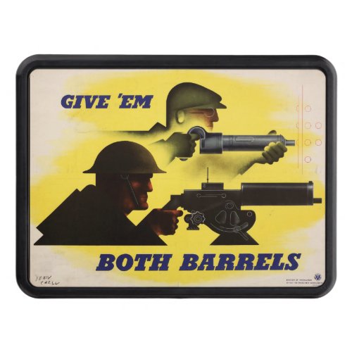 Give Both Barrels WW2 Military  Factory workers Hitch Cover