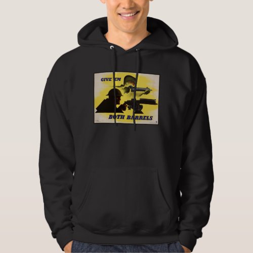 Give Both Barrels WW2 Military  Factory workers Hoodie