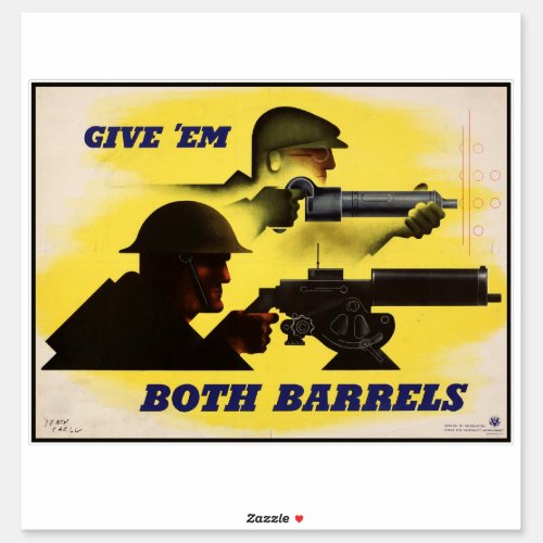 Give Both Barrels WW2 Military  Factory workers Sticker