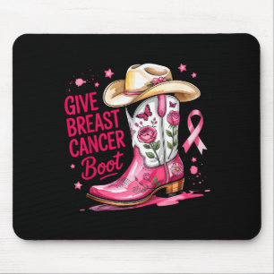 Give Breast Cancer The Boot Breast Cancer Nk Ribbo Mouse Pad