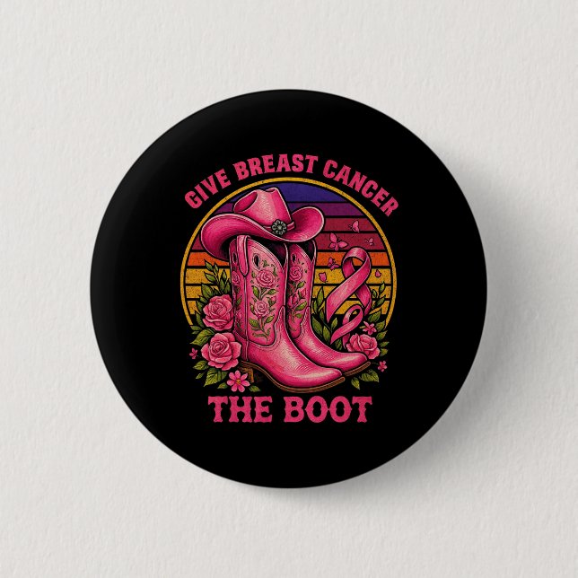 Give Breast Cancer The Boot Cowgirl Cancer Awarene Button (Front)
