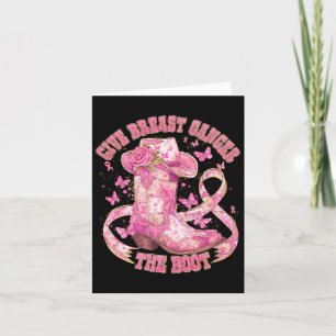 Give Breast Cancer The Boot Cowgirl Cancer Awarene Card