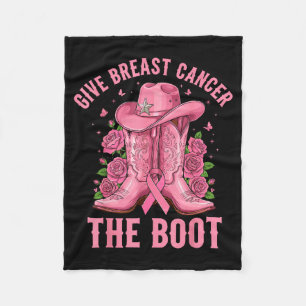 Give Breast Cancer The Boot Cowgirl Cancer Awarene Fleece Blanket