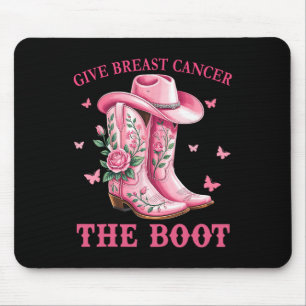 Give Breast Cancer The Boot Cowgirl Cancer Awarene Mouse Pad