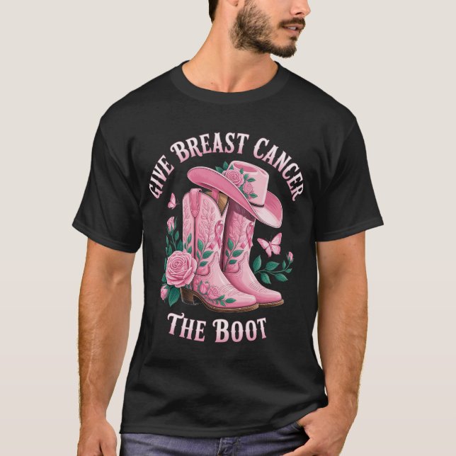 Give Breast Cancer The Boot Cowgirl Cancer Awarene T-Shirt (Front)