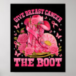 Give Breast Cancer The Boot Cowgirl Patchwork Pink Poster