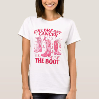 Give Breast Cancer the Boot Western Pink Ribbon T-Shirt